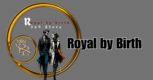 ROYAL BY BIRTH